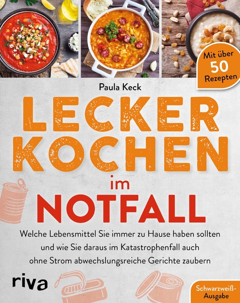 Lecker kochen im Notfall - Paula Keck