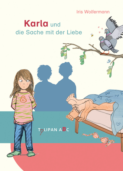 Karla und die Sache mit der Liebe - Iris Wolfermann