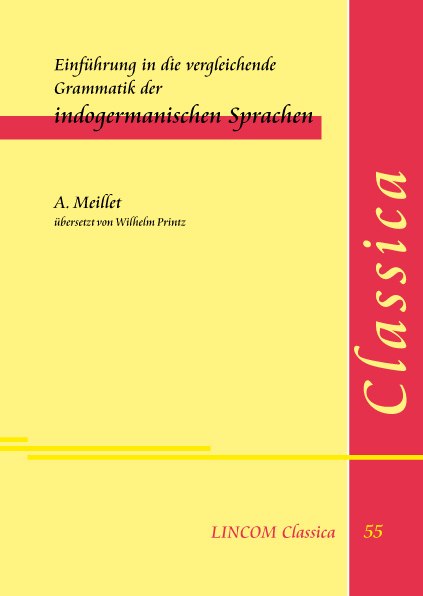 Einführung in die vergleichende Grammatik der indogermanischen Sprachen - A. Meillet