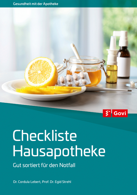 Checkliste Hausapotheke - Cordula Lebert, Egid Strehl