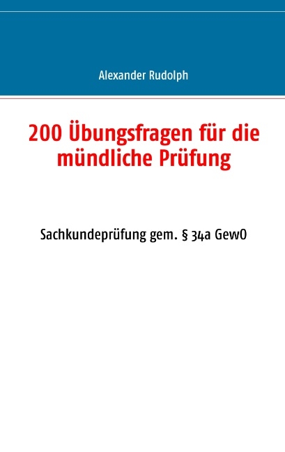 200 Übungsfragen für die mündliche Prüfung - Alexander Rudolph