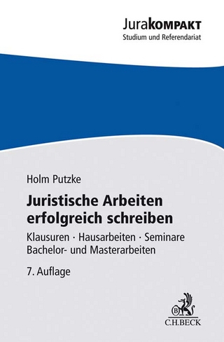 Juristische Arbeiten erfolgreich schreiben - Holm Putzke