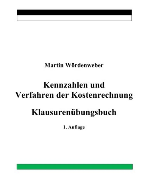 Kennzahlen und Verfahren der Kostenrechnung - Martin Wördenweber