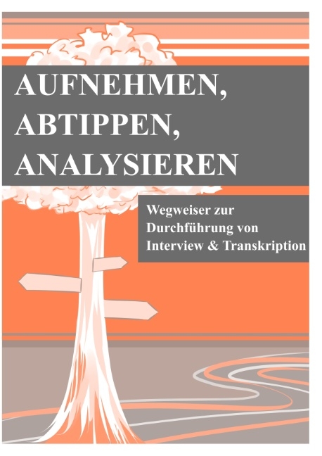 Aufnehmen, Abtippen, Analysieren - Jens Dr. Claussen, Dana Jankowski, Florian Dawid