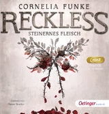 Reckless 1. Steinernes Fleisch - Cornelia Funke, Lionel Wigram