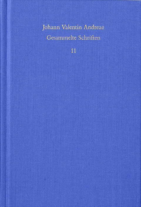 Johann Valentin Andreae: Gesammelte Schriften / Band 11: Peregrini in Patria errores (1618) - Johann Valentin Andreae