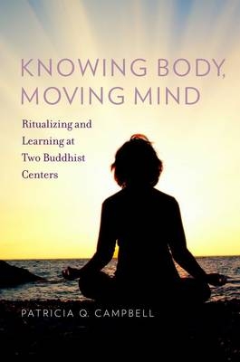 Knowing Body, Moving Mind -  Patricia Q Campbell