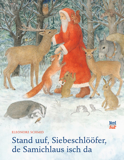 Stand uuf, Siebeschlööfer, de Samichlaus isch da - Eleonore Schmid