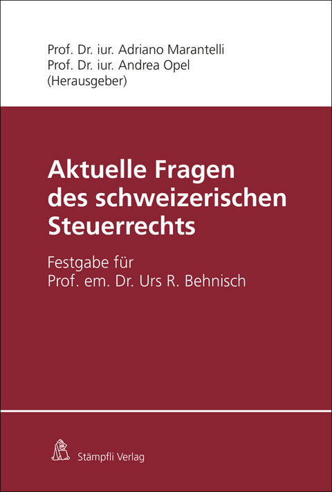 Aktuelle Fragen des schweizerischen Steuerrechts - Daniel de Vries Reilingh, Peter Locher, Thomas Stadelmann, Patrick M. Müller