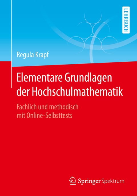 Elementare Grundlagen der Hochschulmathematik - Regula Krapf