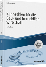 Kennzahlen für die Bau- und Immobilienwirtschaft - inkl. Arbeitshilfen online - Geyer, Helmut