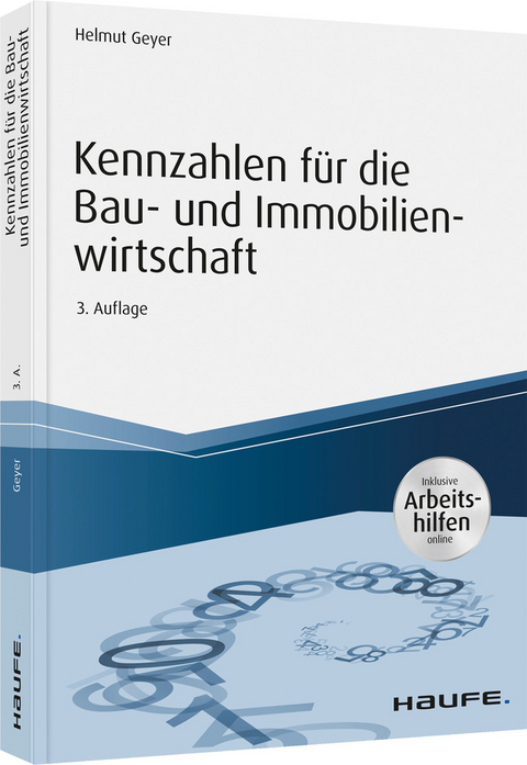 Kennzahlen für die Bau- und Immobilienwirtschaft - inkl. Arbeitshilfen online - Helmut Geyer