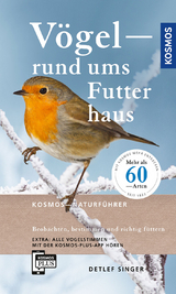 Vögel rund ums Futterhaus - Singer, Detlef