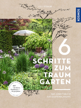 6 Schritte zum Traumgarten - Lilli Straub