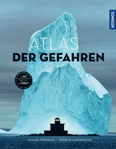 Atlas der Gefahren - Ophélie Chavaroche, Arnaud Goumand