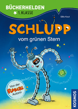 Schlupp, Bücherhelden 1. Klasse, Schlupp vom Grünen Stern - Ellis Kaut, Uli Leistenschneider