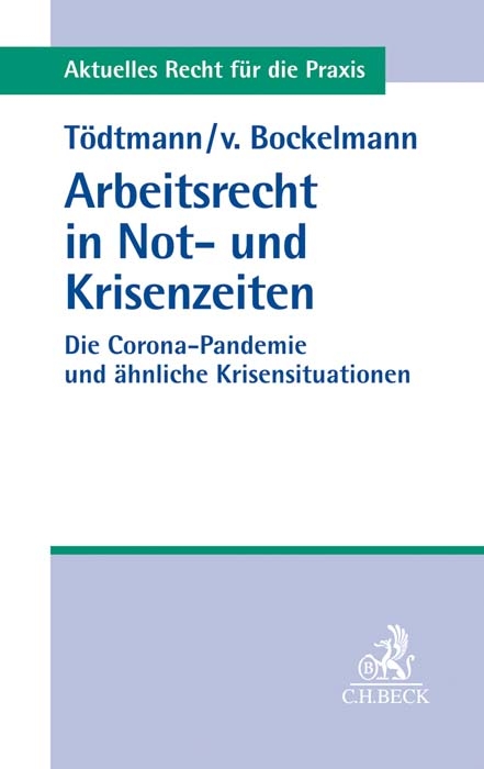 Arbeitsrecht in Not- und Krisenzeiten - 