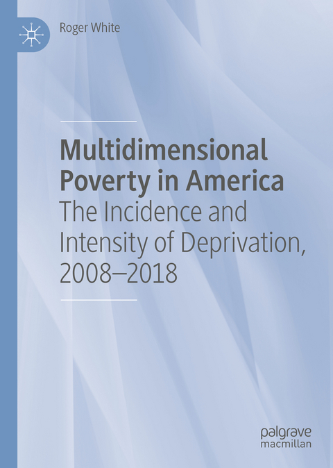 Multidimensional Poverty in America - Roger White