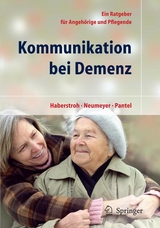 Kommunikation bei Demenz - Julia Haberstroh, Katharina Neumeyer, Pantel Johannes