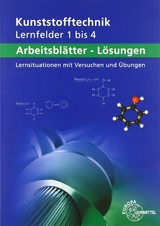 Lösungen zu Kunststofftechnik Lernfelder 1 - 4 - Küspert, Karl-Heinz; Lindenblatt, Gerhard; Morgner, Dietmar; Rudolph, Ulrike; Schmidt, Albrecht; Schwarze, Frank