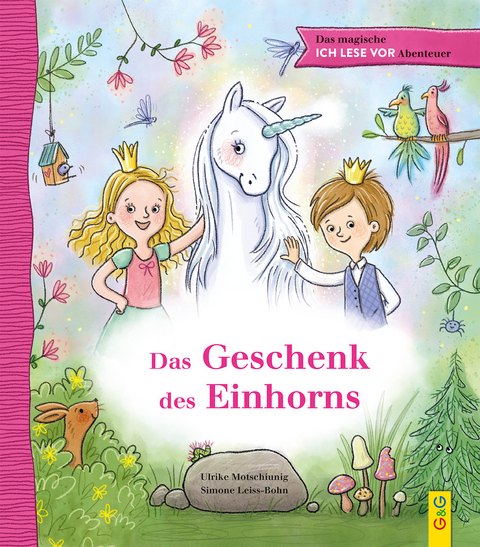 Das magische ICH LESE VOR-Abenteuer: Das Geschenk des Einhorns - Ulrike Motschiunig