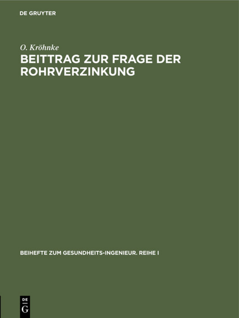 Beittrag zur Frage der Rohrverzinkung - O. Kröhnke