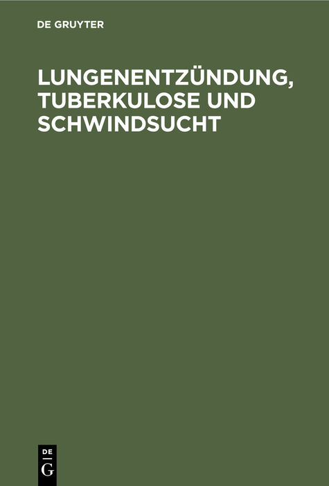 Lungenentzündung, Tuberkulose und Schwindsucht