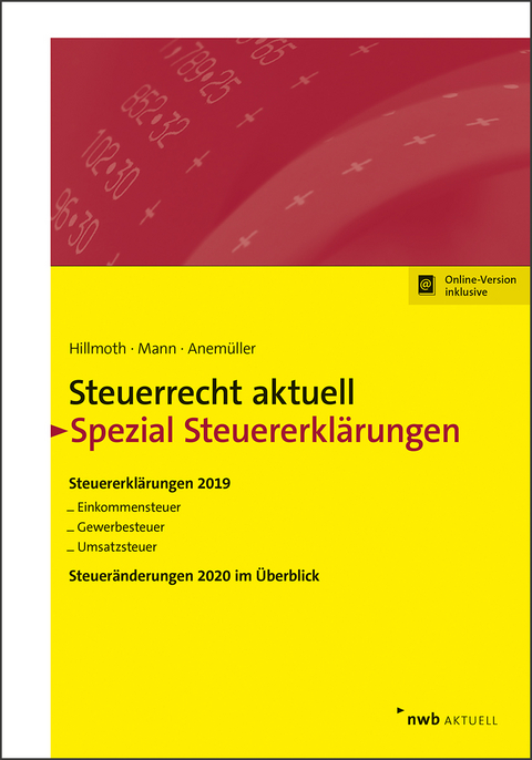 Steuerrecht aktuell Spezial Steuererklärungen 2019 - Bernhard Hillmoth, Peter Mann, Christian Bernd Anemüller