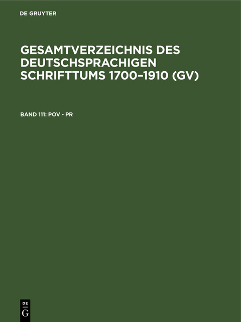 Gesamtverzeichnis des deutschsprachigen Schrifttums 1700–1910 (GV) / Pov - Pr - 