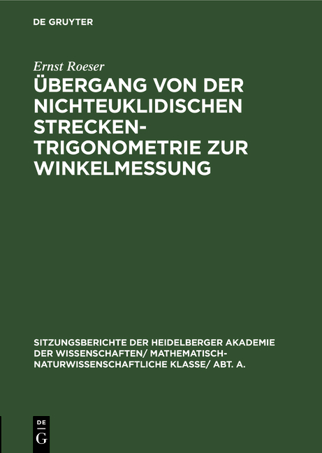 Übergang von der nichteuklidischen Streckentrigonometrie zur Winkelmessung - Ernst Roeser