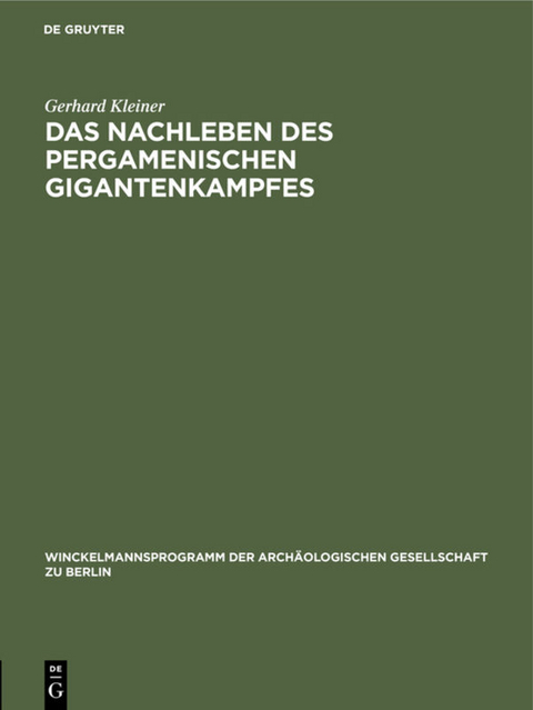 Das Nachleben des pergamenischen Gigantenkampfes - Gerhard Kleiner