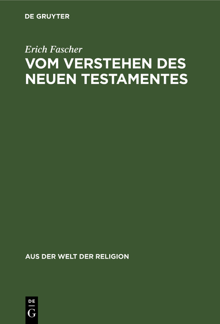 Vom Verstehen des Neuen Testamentes - Erich Fascher