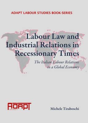 Labour Law and Industrial Relations in Recessionary Times - 