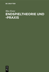 Endspieltheorie und -praxis - Max Euwe