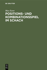 Positions- und Kombinationsspiel im Schach - Max Euwe