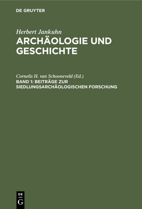 Herbert Jankuhn: Archäologie und Geschichte / Beiträge zur siedlungsarchäologischen Forschung - Herbert Jankuhn