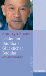 Leidender Buddha - Glücklicher Buddha - Suzuki, Shunryu