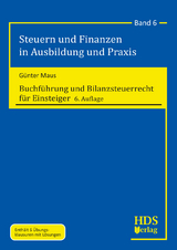 Buchführung und Bilanzsteuerrecht für Einsteiger - Maus, Günter