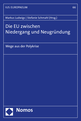 Die EU zwischen Niedergang und Neugründung - 