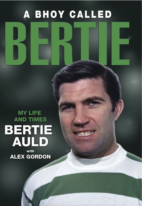 A Bhoy Called Bertie - Alex Gordon, Bertie Auld