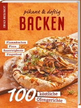 Einfach Hausgemacht: Backen - pikant & deftig