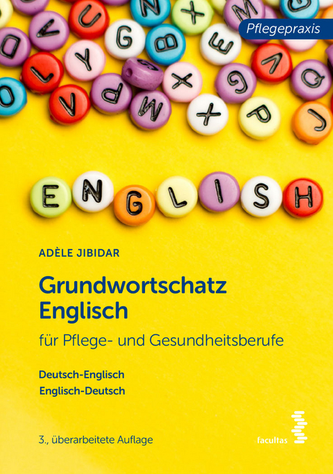 Grundwortschatz Englisch für Pflege- und Gesundheitsberufe - Adele Jibidar