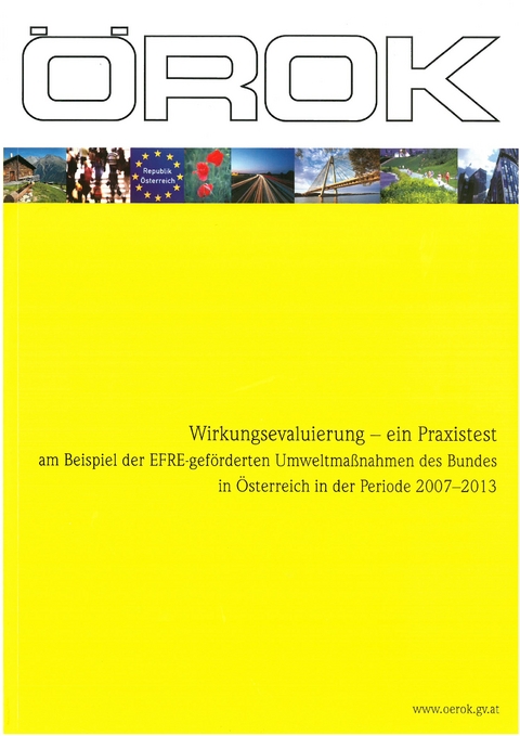 Wirkungsevaluierung - ein Praxistest am Beispiel der EFRE-geförderten Umweltmaßnahmen des Bundes in Österreich in der Periode 2007-2013