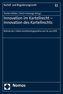 Innovation im Kartellrecht - Innovation des Kartellrechts - 