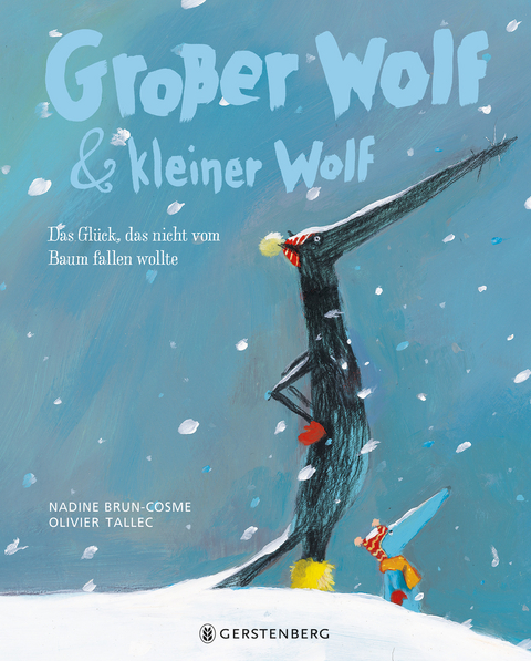 Großer Wolf & kleiner Wolf - Das Glück, das nicht vom Baum fallen wollte - Nadine Brun-Cosme, Olivier Tallec