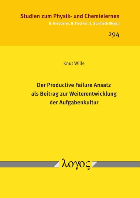 Der Productive Failure Ansatz als Beitrag zur Weiterentwicklung der Aufgabenkultur - Knut Wille