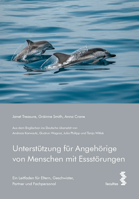 Unterstützung für Angehörige von Menschen mit Essstörungen - Janet Treasure, Gráinne Smith, Anna Crane