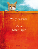 Mein Kater Tiger - Willy Puchner