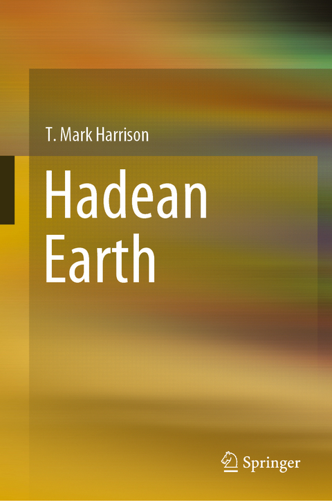 Hadean Earth - T. Mark Harrison