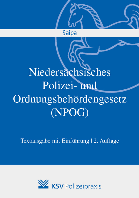 Niedersächsisches Polizei- und Ordnungsbehördengesetz (NPOG) - Axel Saipa